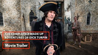 The Completely Made Up Adventures of Dick Turpin (2024) | Official Movie Trailer