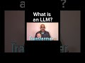 What is an LLM?  #llm #aimodel