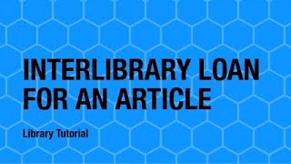 Tutorial: Interlibrary loan for an article