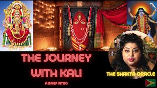 The Journey with Goddess Kali - A Brief Intro