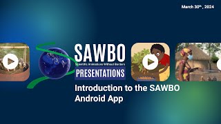 Introduction to the SAWBO Android App