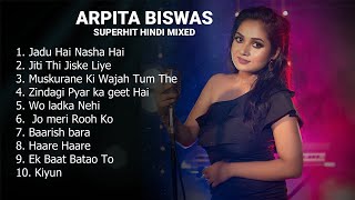Arpita Biswas Superhit  Hindi MIXED  | Arpita Biswas Juke Box