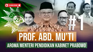 PROF. ABDUL MU'TI 📍AROMA MENTERI PENDIDIKAN📍 KABINET ZAKEN PRABOWO #profmu'ti #muhammadiyah