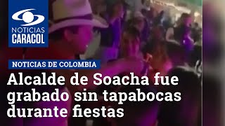 Alcalde de Soacha fue grabado sin tapabocas y repartiendo bebida durante fiestas del municipio