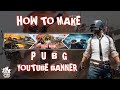 HOW TO MAKE PUBG GAMING YOUTUBE CHANNEL BANNER (PIXELLAB YOUTUBE BANNER TUTORIAL)