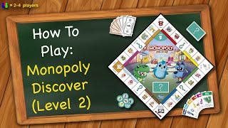 How to play Monopoly Discover (Level 2)