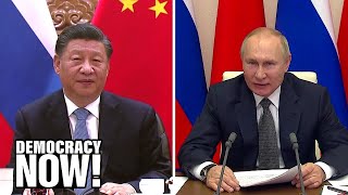 “Russia & China, Together at Last”: Historian Al McCoy Predicts Ukraine War to Birth New World Order