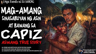 MAG-AMANG SINABUYAN NG ASIN AT BAWANG SA CAPIZ | Kwentong Aswang | True Story