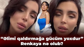 Rəqqasə Renkaya nə olub? - “Əlimi qaldırmağa gücüm yoxdur”