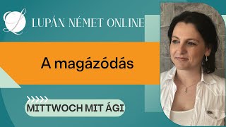 Lupán Német Online: Mittwoch mit Ági: A magázódás