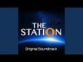 The Station (Main Title)