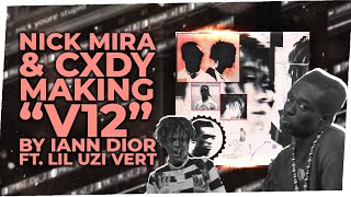 How Nick Mira & Cxdy Made "V12" by Iann Dior ft. Lil Uzi Vert