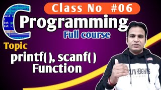 C Programming language Class no 6. || Printf() and scanf function
