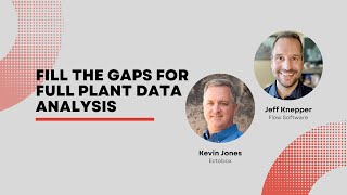 [Webinar] Fill the Gaps for Full Plant Data Analysis