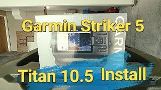 Native Titan 10.5 Fish Finder Install, Garmin Striker 5 CV