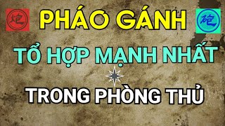 bài 17 : PHÁO GÁNH - TỔ HỢP PHÒNG THỦ MẠNH NHẤT - 30 bài giảng Trung Cuộc- Mr Bill