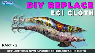 Part 2 - How To Replace Egi Squid Cloth With Glitter Nail Polish For Eging ( Squid ) Fishing.