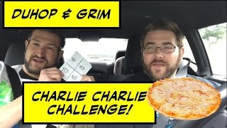 Duhop \u0026 Grim : Charlie Charlie Challenge : DF Version