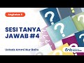 Sesi Tanya Jawab #4 (SMA Angkatan 9) | Ustadz Ammi Nur Baits