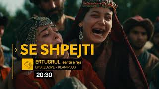 ERTUGRUL SEZONI 4 SE SHPEJTI KLAN PLUS