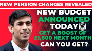 !*NEW BUDGET ANNOUNCED TODAY*! MAJOR PENSION CHANGES REVEALED! GET READY FOR THE BOOST OF £1,600!
