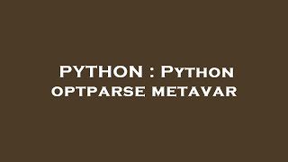 PYTHON : Python optparse metavar