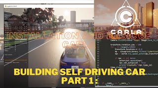 Building Autonomous self driving car |Installation and basics of Carla Simulator|Part 1