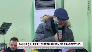 SAIMIR ÇILI PAS 11 VJETËSH RIVJEN NË PRAGFEST 60