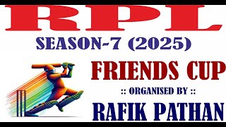 !! FRIENDS CUP !! RPL SEASON - 7 !! 2025