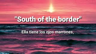 South of the Border - Ed Sheeran, Camila Cabello, Cardi B (traducida al español)