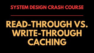 Read-Through vs. Write-Through Caching – Which Cache Strategy Fits Your Application?