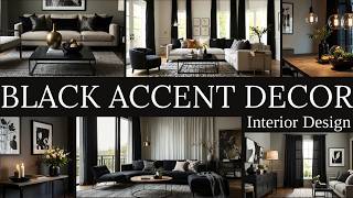 🖤 Black Accent Decor: The Secret to a Stylish Interior | Home Decor Ideas 2025