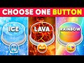 Choose One Button...! Ice, Lava or Rainbow Edition ❄🔥🌈 How Lucky Are You? 😱 Quiz Shiba