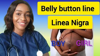 Linea Nigra/ Belly Button Line during Pregnancy/Boy or Girl