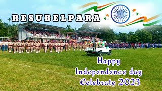 Independence day Celebrate at Resubelpara' 2023