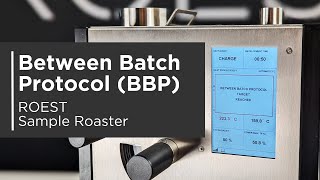 How to use Between Batch Protocol on the ROEST Sample Roaster