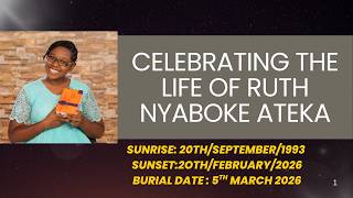 CELEBRATING THE LIFE OF RUTH NYABOKE ATEKA