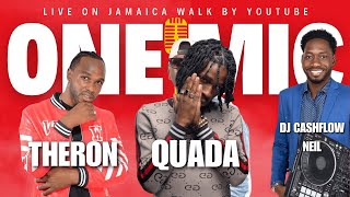 🔴✓⃝ ONE MIC Live Performance | THERON | QUADA With DJ Cashflow Neil LIVE