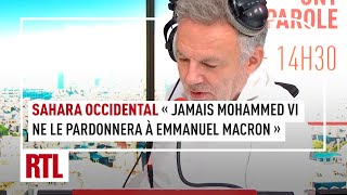 Sahara occidental : "Jamais Mohammed VI ne le pardonnera à Emmanuel Macron", selon Eric Brunet