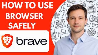 How to use Brave browser safely full guide 2026