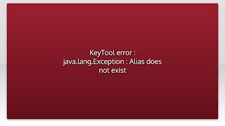 KeyTool error : java.lang.Exception : Alias does not exist