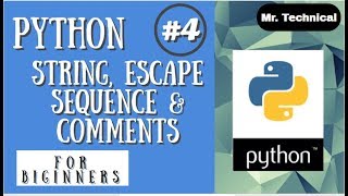 Python String, Escape Sequence & Comments ||| Python Tutorial ||| Python Programming #4