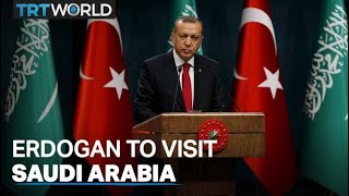 President Erdogan to meet King Salman during two-day visit