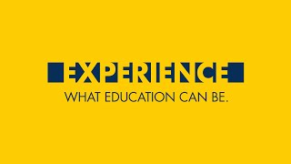 Experience What Education Can Be