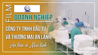 Quay Phim Giới Thiệu Nhà Máy Sản Xuất,  Phân Phối Vật Tư Y Tế An Lành