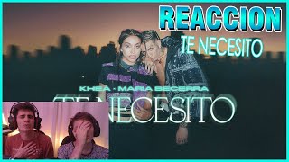 [REACCION] KHEA, Maria Becerra - Te Necesito (Official Video)