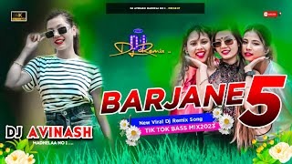 Barjane 5 || New Tharu Song 2023 || Tik Tok Viral Song || Tharu Song || Dj Avinash Madhela