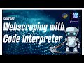 Python - Scrape Web data using ChatGPT Code interpreter 🌐🧠