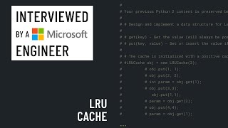 Python interview with a Microsoft engineer: LRU Cache