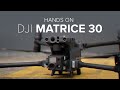 Hands on: DJI Matrice 30 Series | A New Generation of Enterprise Drones | 4K